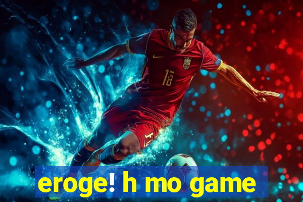 eroge! h mo game